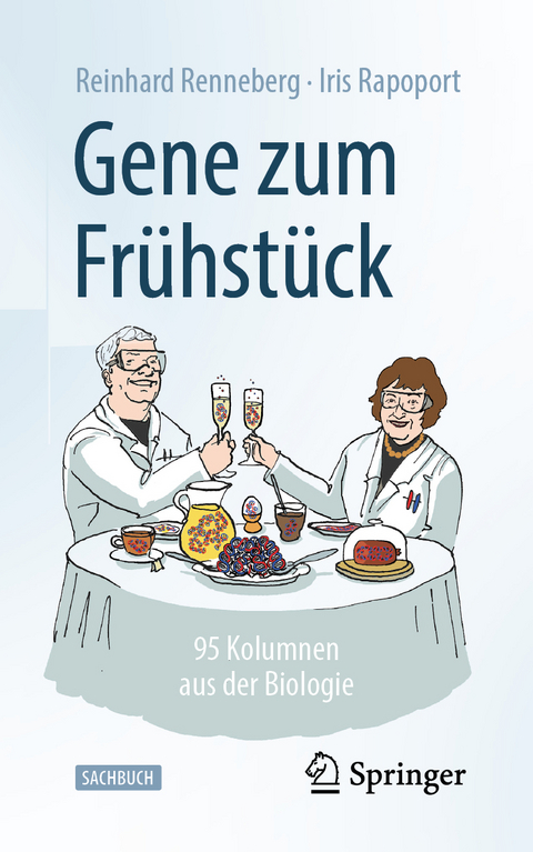 Gene zum Fr&uuml;hst&uuml;ck - Reinhard Renneberg, Iris Rapoport