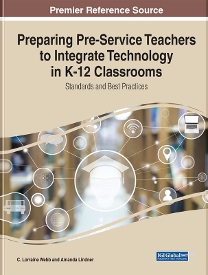 Preparing Pre-Service Teachers to Integrate Technology in K-12 Classrooms