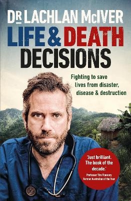 Life and Death Decisions - Dr Lachlan McIver