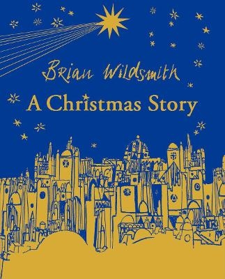 A Christmas Story - Brian Wildsmith