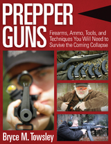 Prepper Guns -  Bryce M. Towsley