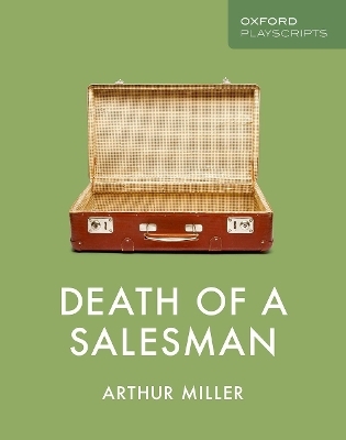 Oxford Playscripts: Death of a Salesman - Arthur Miller