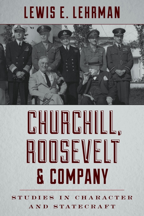 Churchill, Roosevelt & Company -  Lewis E. Lehrman