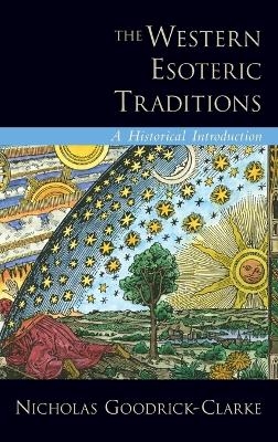 The Western Esoteric Traditions - Nicholas Goodrick-Clarke
