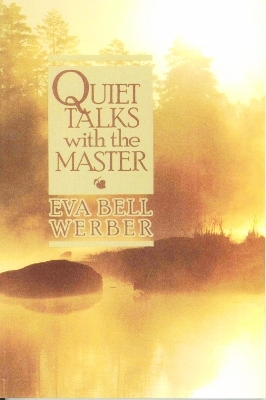 Quiet Talks with the Master - Eva Bell Werber