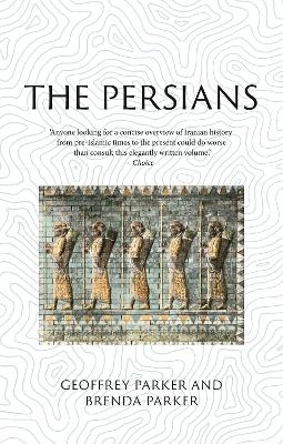 The Persians - Geoffrey Parker, Brenda Parker