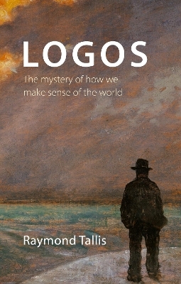 Logos - Prof. Raymond Tallis