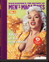 Dian Hanson&rsquo;s: The History of Men&rsquo;s Magazines. Vol. 3: 1960s At the Newsstand - 