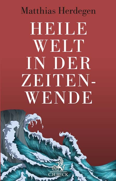 Heile Welt in der Zeitenwende - Matthias Herdegen
