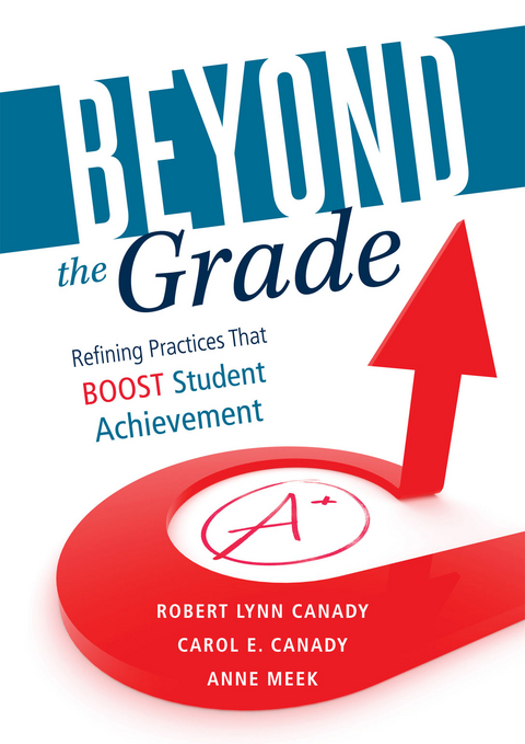 Beyond the Grade - Robert Lynn Canady, Carol E. Canady, Anne Meek