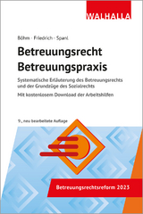 Betreuungsrecht-Betreuungspraxis 2023 - Horst B&ouml;hm, Reinhold Spanl, Johannes Friedrich