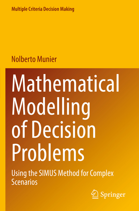 Mathematical Modelling of Decision Problems - Nolberto Munier