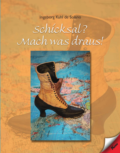 Schicksal? Mach was draus! - Ingeborg Kuhl de Solano