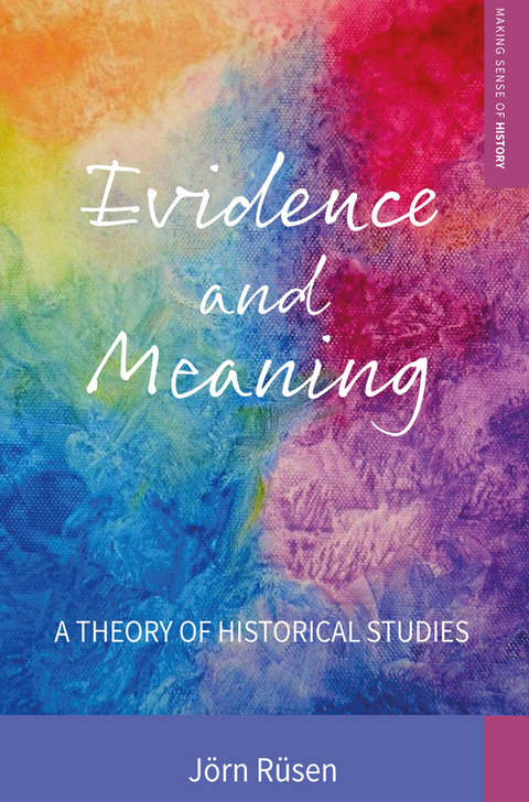Evidence and Meaning - J&ouml;rn R&uuml;sen