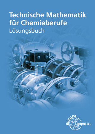 Lösungen zu 71314 Technische Mathematik für Chemieberufe Band 1