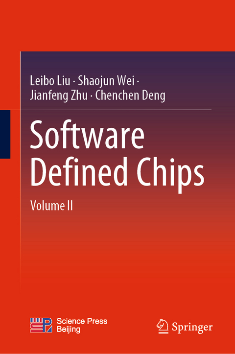 Software Defined Chips - Leibo Liu, Shaojun Wei, Jianfeng Zhu, Chenchen Deng