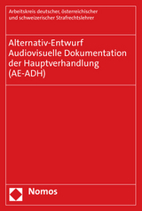 Alternativ-Entwurf | Audiovisuelle Dokumentation der Hauptverhandlung (AE-ADH)