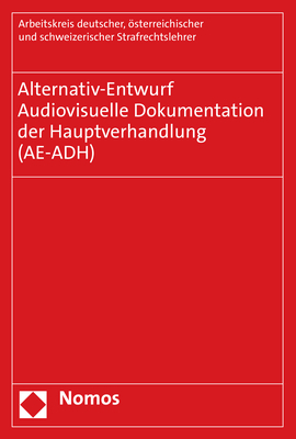 Alternativ-Entwurf | Audiovisuelle Dokumentation der Hauptverhandlung (AE-ADH)