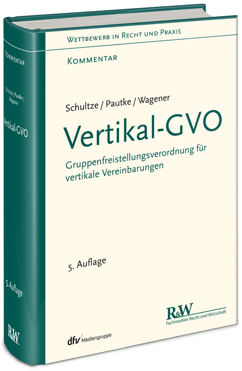 Vertikal-GVO - J&ouml;rg-Martin Schultze, Stephanie Pautke, Dominique S. Wagener
