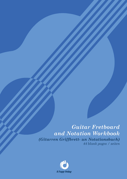 Guitar Fretboard and Notation Workbook - Benjamin Trapp