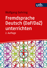 Fremdsprache Deutsch (DaF/DaZ) unterrichten - Wolfgang Gehring