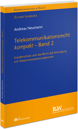 Telekommunikationsrecht kompakt - Band 2 - Andreas Neumann
