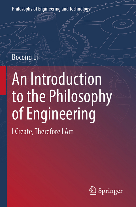 An Introduction to the Philosophy of Engineering - Bocong Li