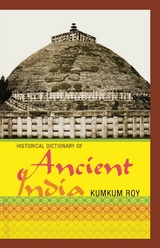 Historical Dictionary of Ancient India -  Kumkum Roy