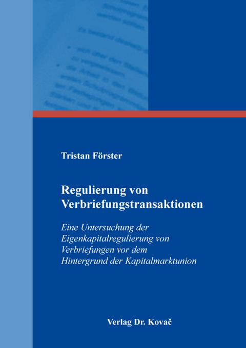 Regulierung von Verbriefungstransaktionen - Tristan F&ouml;rster