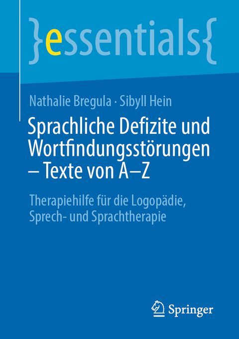 Sprachliche Defizite und Wortfindungsst&ouml;rungen &ndash; Texte von A-Z - Nathalie Bregula, Sibyll Hein