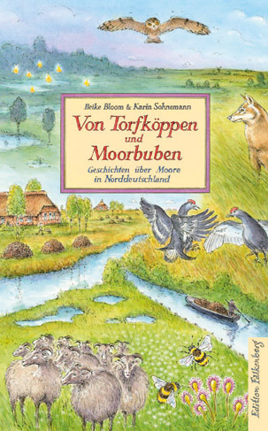 Von Torfk&ouml;ppen und Moorbuben - Heike Bloom, Karin Sohnemann
