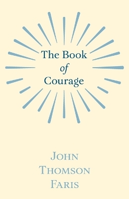 The Book of Courage - John Thomson Faris