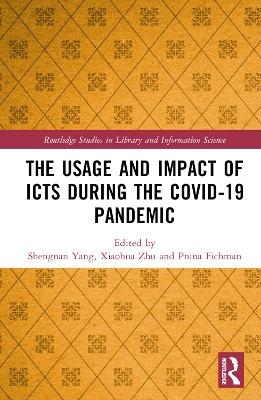 The Usage and Impact of ICTs during the Covid-19 Pandemic