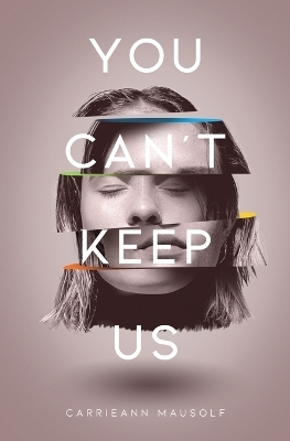 You Can't Keep Us - Carrieann Mausolf