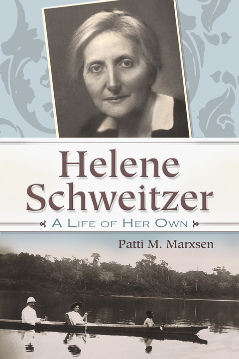 Helene Schweitzer - Patti M. Marxsen
