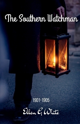 The Southern Watchman (1901-1905) - Ellen G