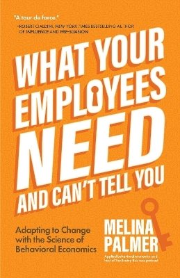 What Your Employees Need and Can't Tell You - Melina Palmer