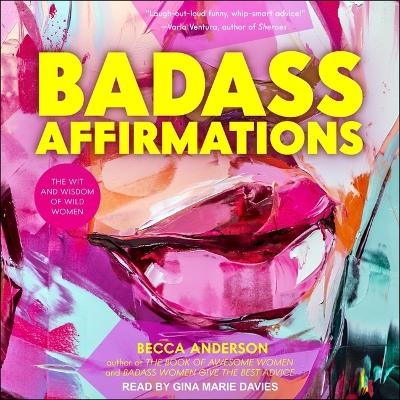 Badass Affirmations - Becca Anderson