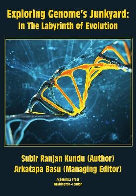 Exploring Genome's Junkyard - Subir Ranjan Kundu