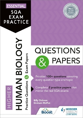 Essential SQA Exam Practice: Higher Human Biology Questions and Papers - Billy Dickson, Graham Moffat