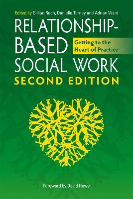 Relationship-Based Social Work, Second Edition - 
