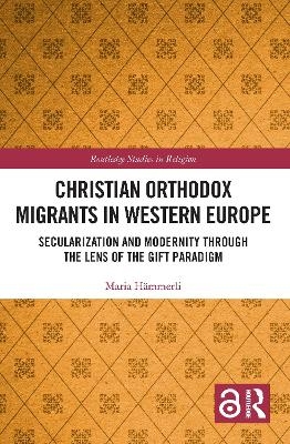 Christian Orthodox Migrants in Western Europe - Maria H&auml;mmerli