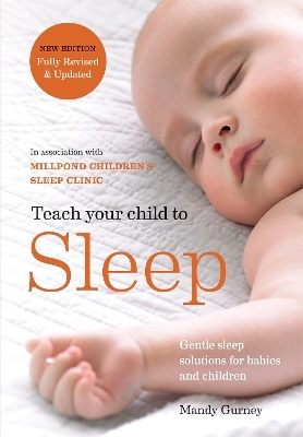 Teach Your Child to Sleep - Millpond Children’s Sleep Clinic, Mandy Gurney