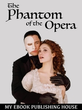The Phantom of the Opera - Gaston Leroux