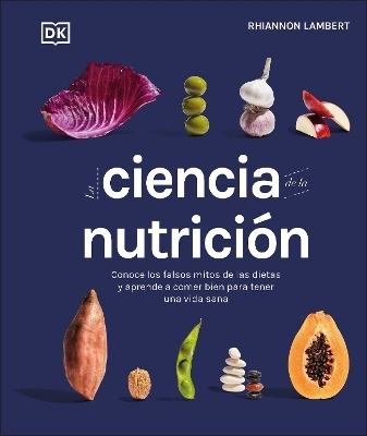 La ciencia de la nutricion (The Science of Nutrition) - Rhiannon Lambert