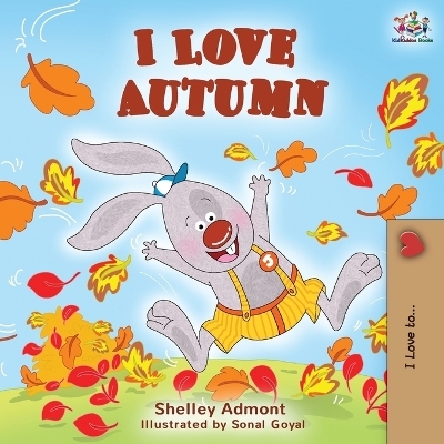 I Love Autumn - Shelley Admont, KidKiddos Books