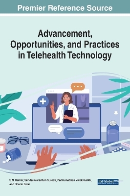 Advancement, Opportunities, and Practices in Telehealth Technology - 