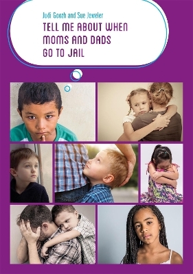 Tell Me about When Moms and Dads Go to Jail - Judi Goozh, Sue Jeweler