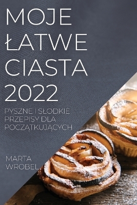 Moje Latwe Ciasta 2022