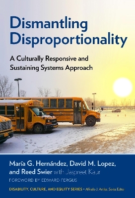 Dismantling Disproportionality - Maria G. Hernandez, David M. Lopez, Reed Swier